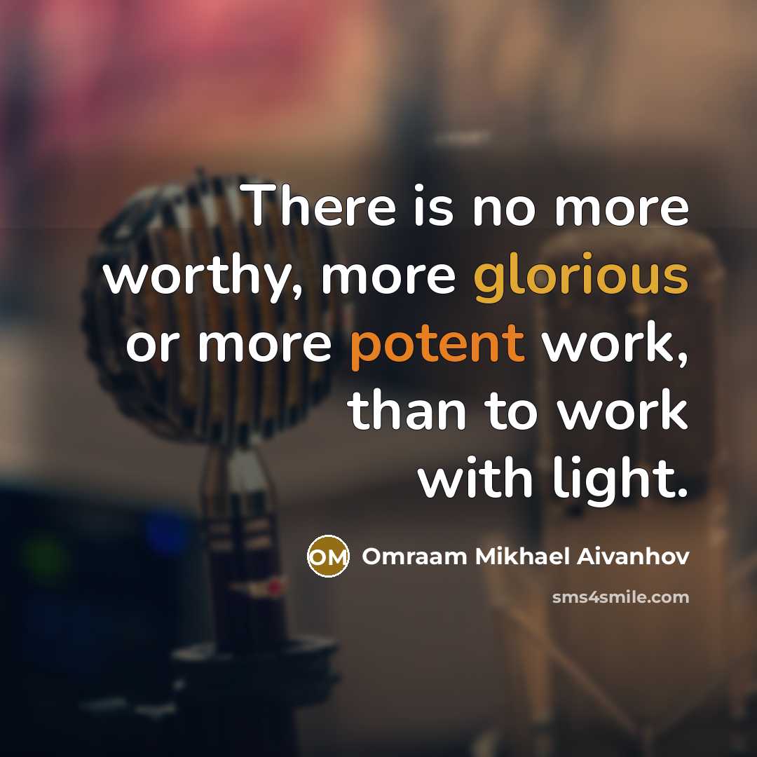 “There is no more worthy, more glorious or more potent…” quote by Omraam Mikhael Aivanhov