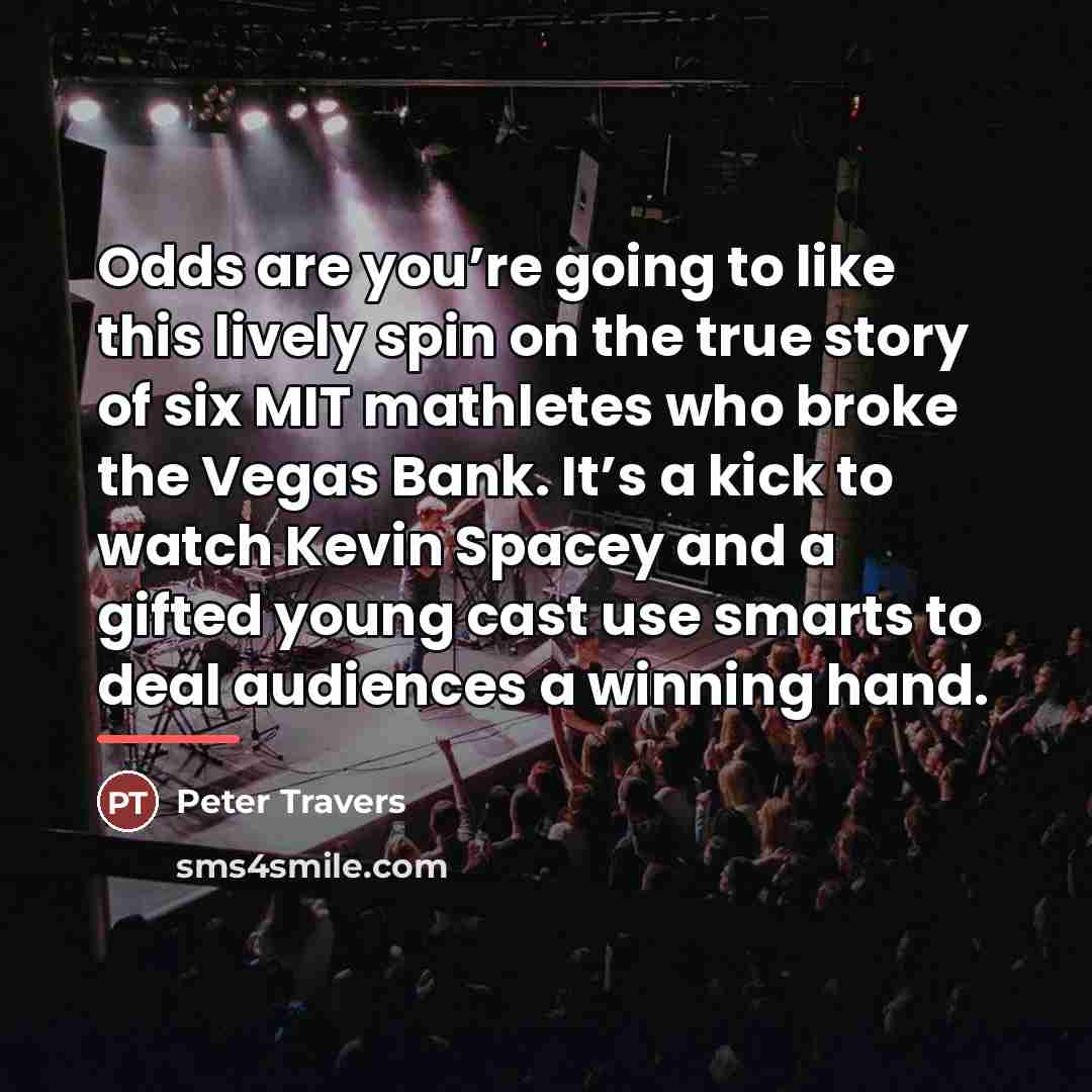 “Odds are you’re going to like this lively spin on…” quote by Peter Travers