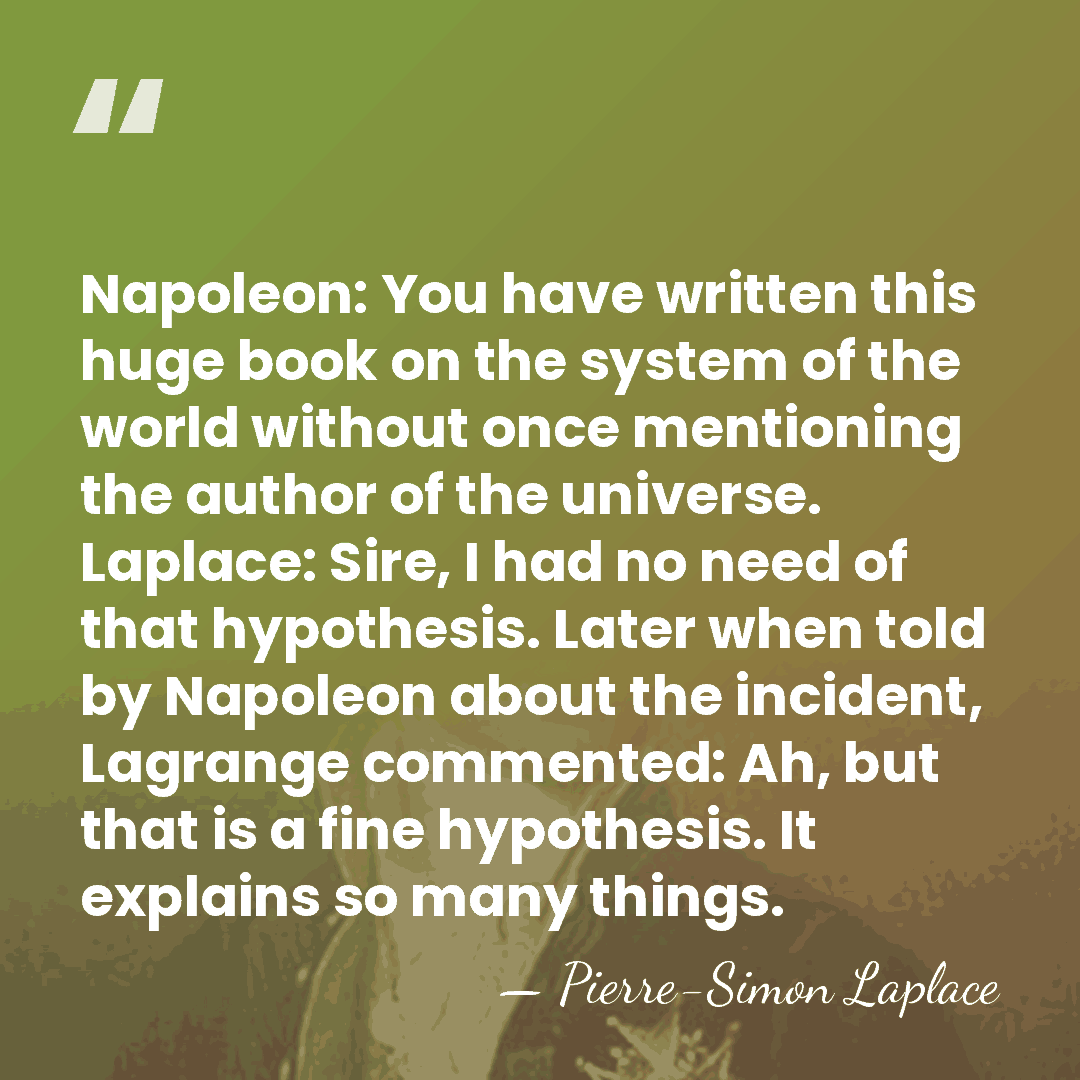 Napoleon: You have written this huge book on the system of the&hellip; - Pierre-Simon Laplace