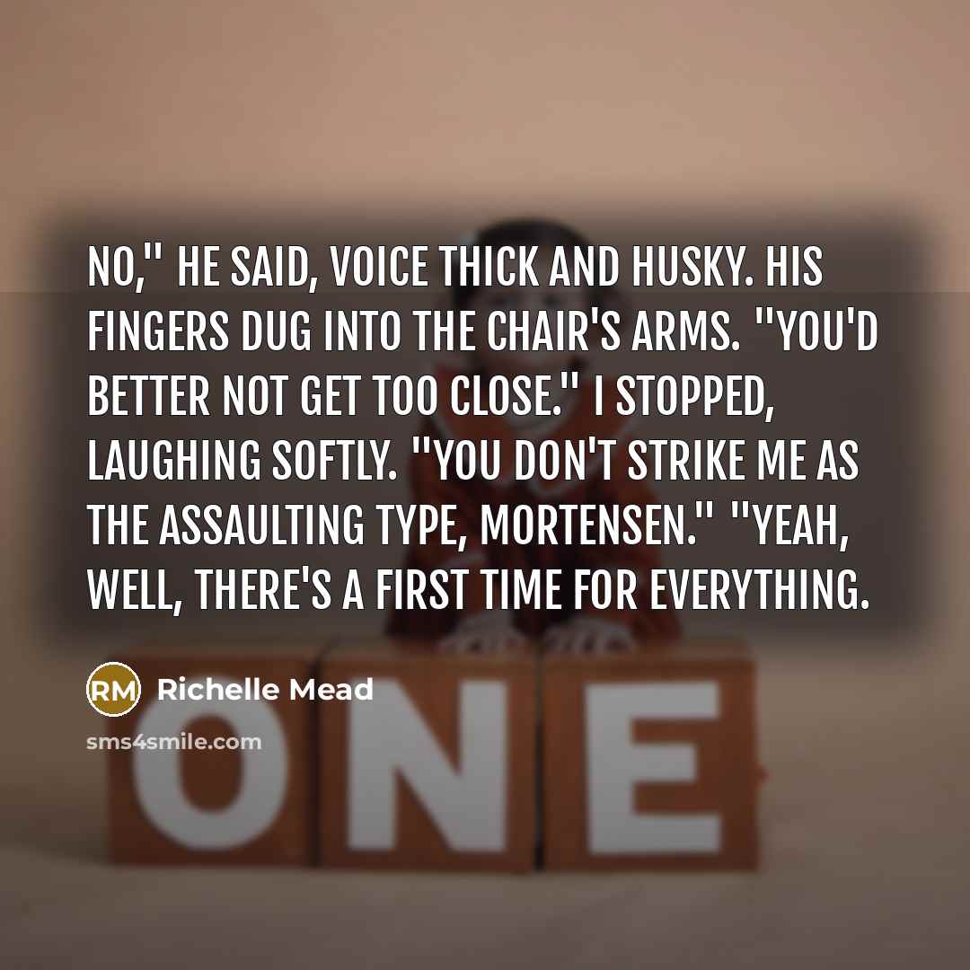 “No," he said, voice thick and husky. His fingers dug…” quote by Richelle Mead