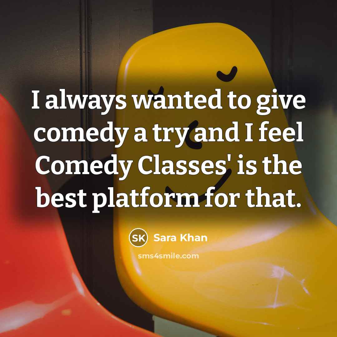 “I always wanted to give comedy a try and I…” quote by Sara Khan