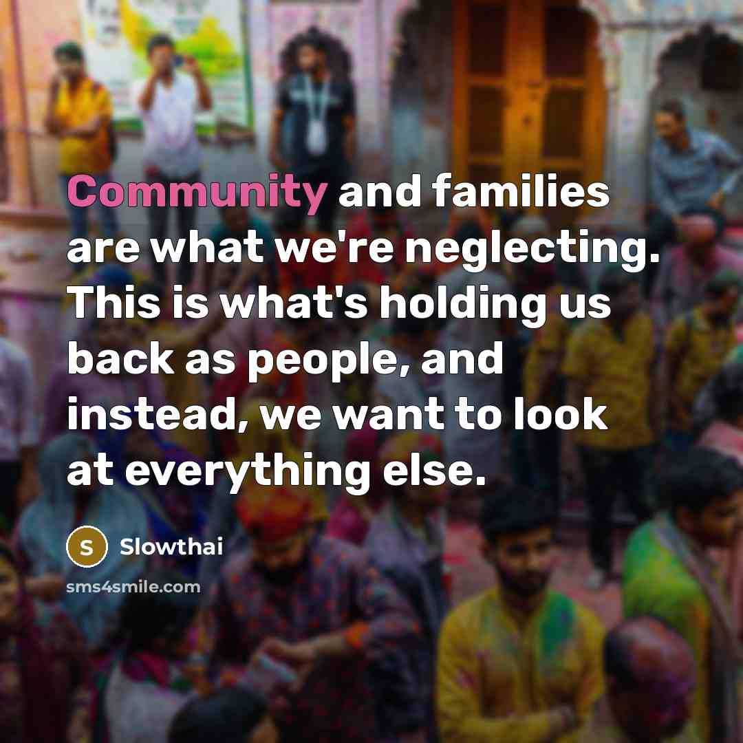 “Community and families are what we're neglecting. This is what's…” quote by Slowthai