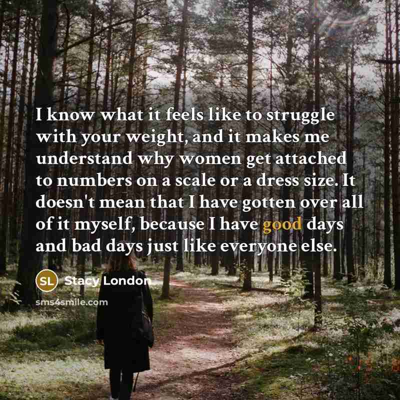 “I know what it feels like to struggle with your…” quote by Stacy London
