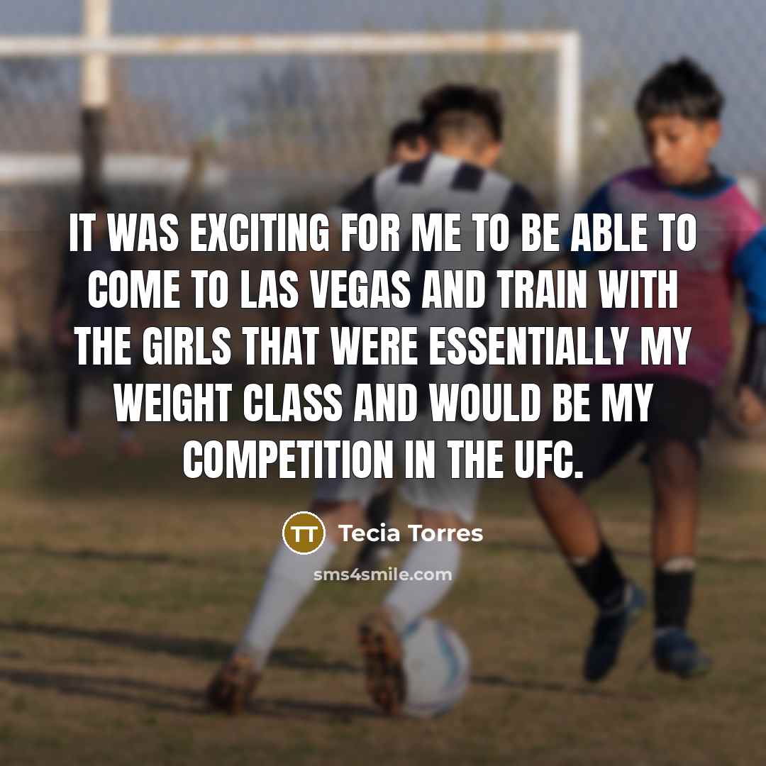 “It was exciting for me to be able to come…” quote by Tecia Torres