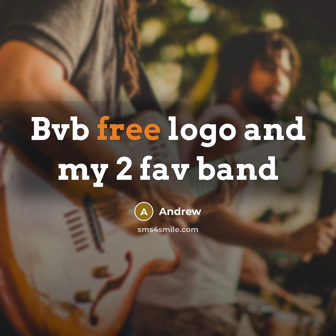 “Bvb free logo and my 2 fav band” quote by Andrew