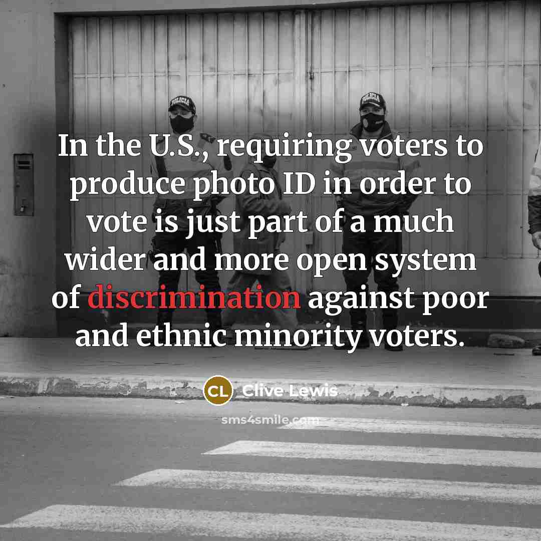 “In the U.S., requiring voters to produce photo ID in…” quote by Clive Lewis