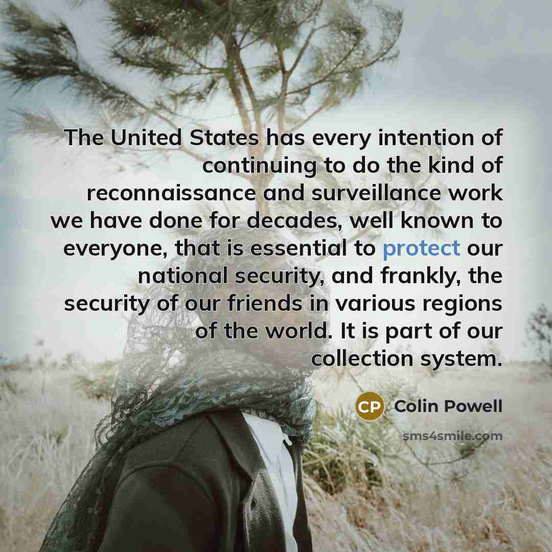 “The United States has every intention of continuing to do…” quote by Colin Powell