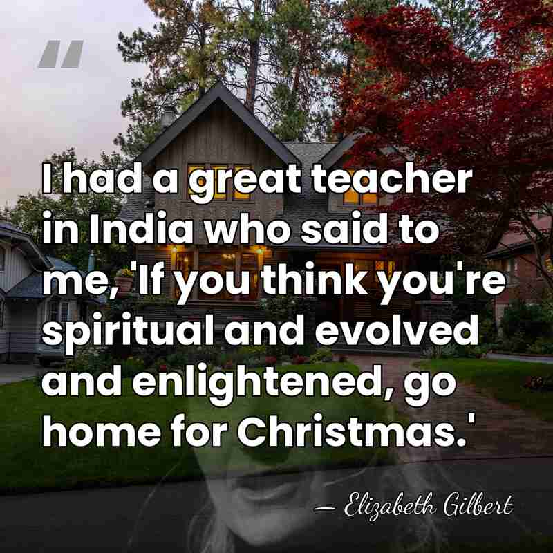 I had a great teacher in India who said to me, 'If&hellip; - Elizabeth Gilbert