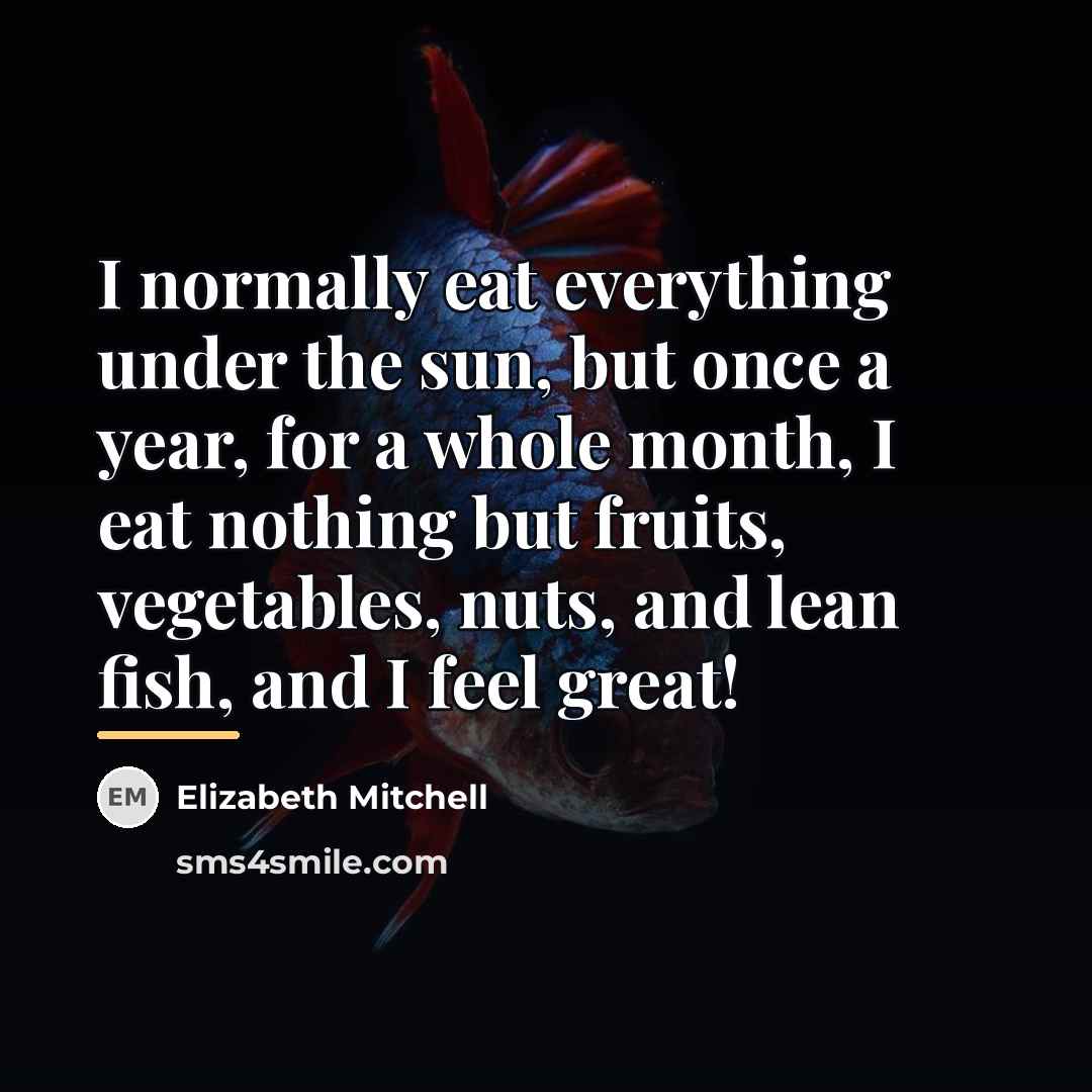 “I normally eat everything under the sun, but once a…” quote by Elizabeth Mitchell
