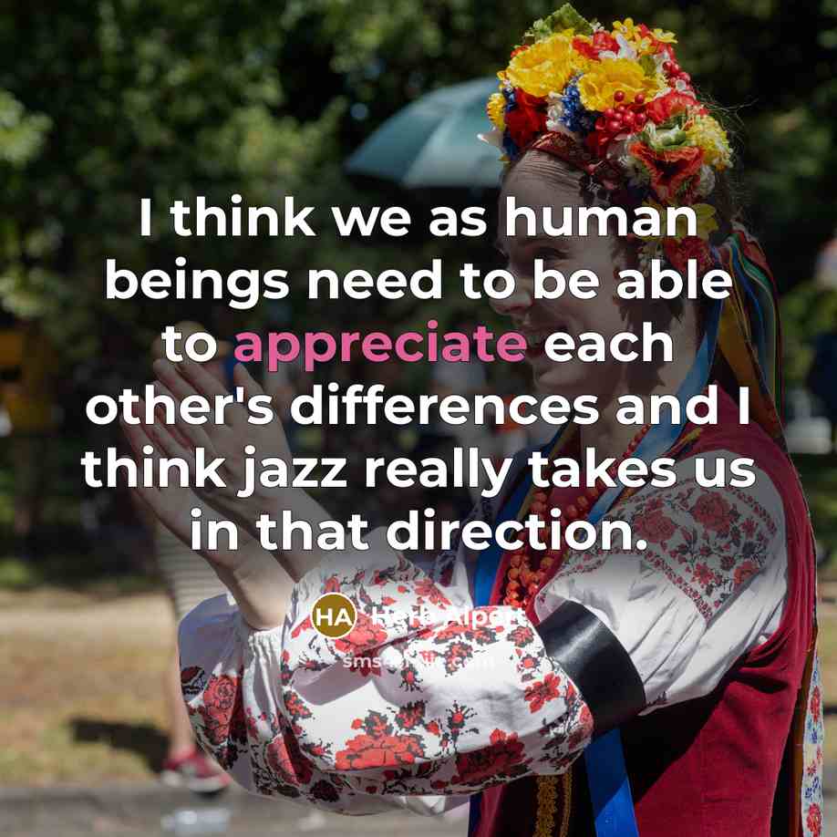 “I think we as human beings need to be able…” quote by Herb Alpert