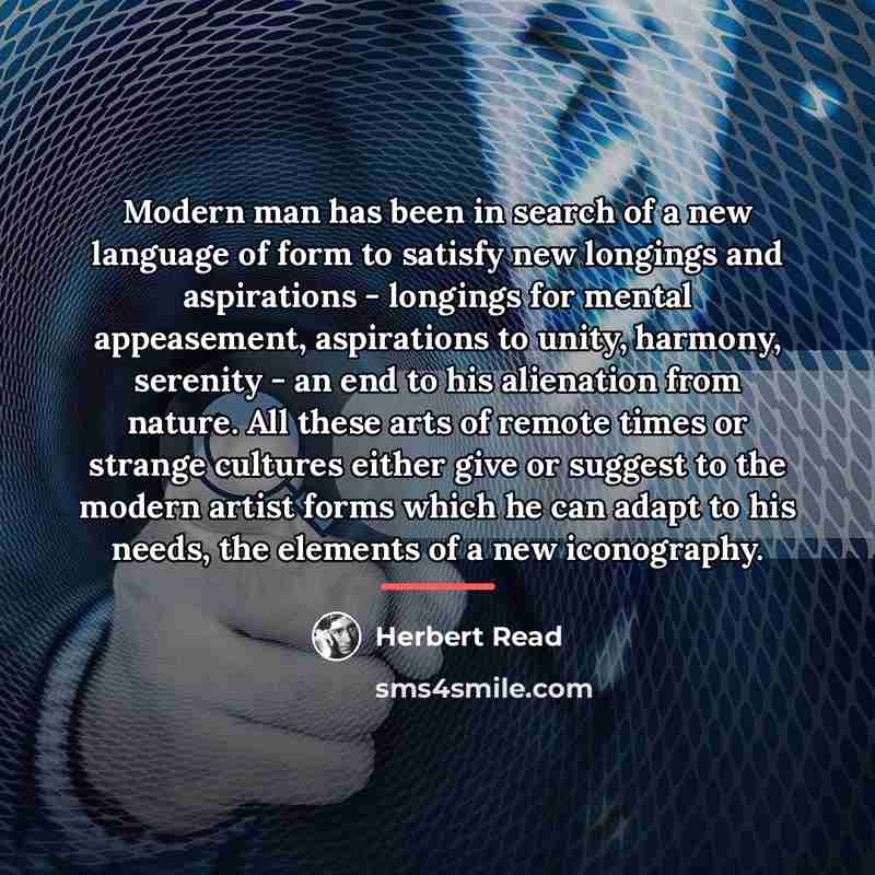 “Modern man has been in search of a new language…” quote by Herbert Read