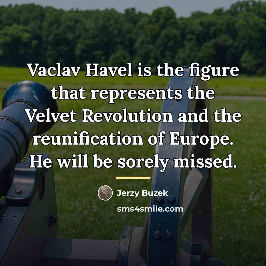 “Vaclav Havel is the figure that represents the Velvet Revolution…” quote by Jerzy Buzek