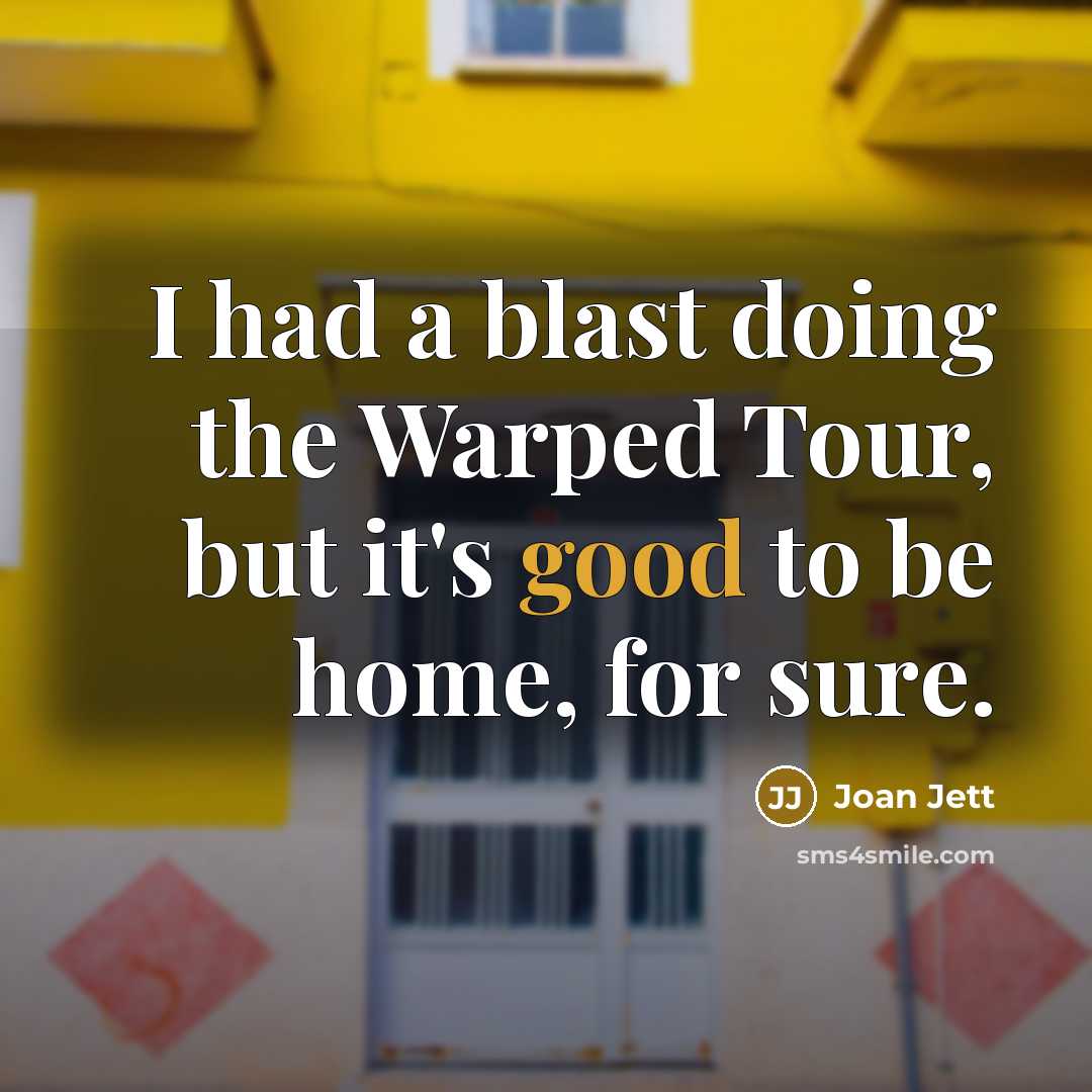 “I had a blast doing the Warped Tour, but it's…” quote by Joan Jett