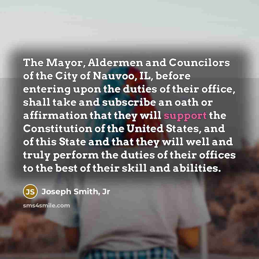 “The Mayor, Aldermen and Councilors of the City of Nauvoo,…” quote by Joseph Smith, Jr