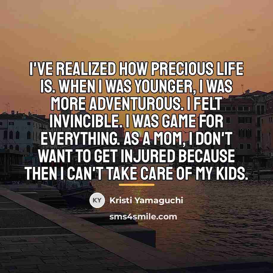“I've realized how precious life is. When I was younger,…” quote by Kristi Yamaguchi