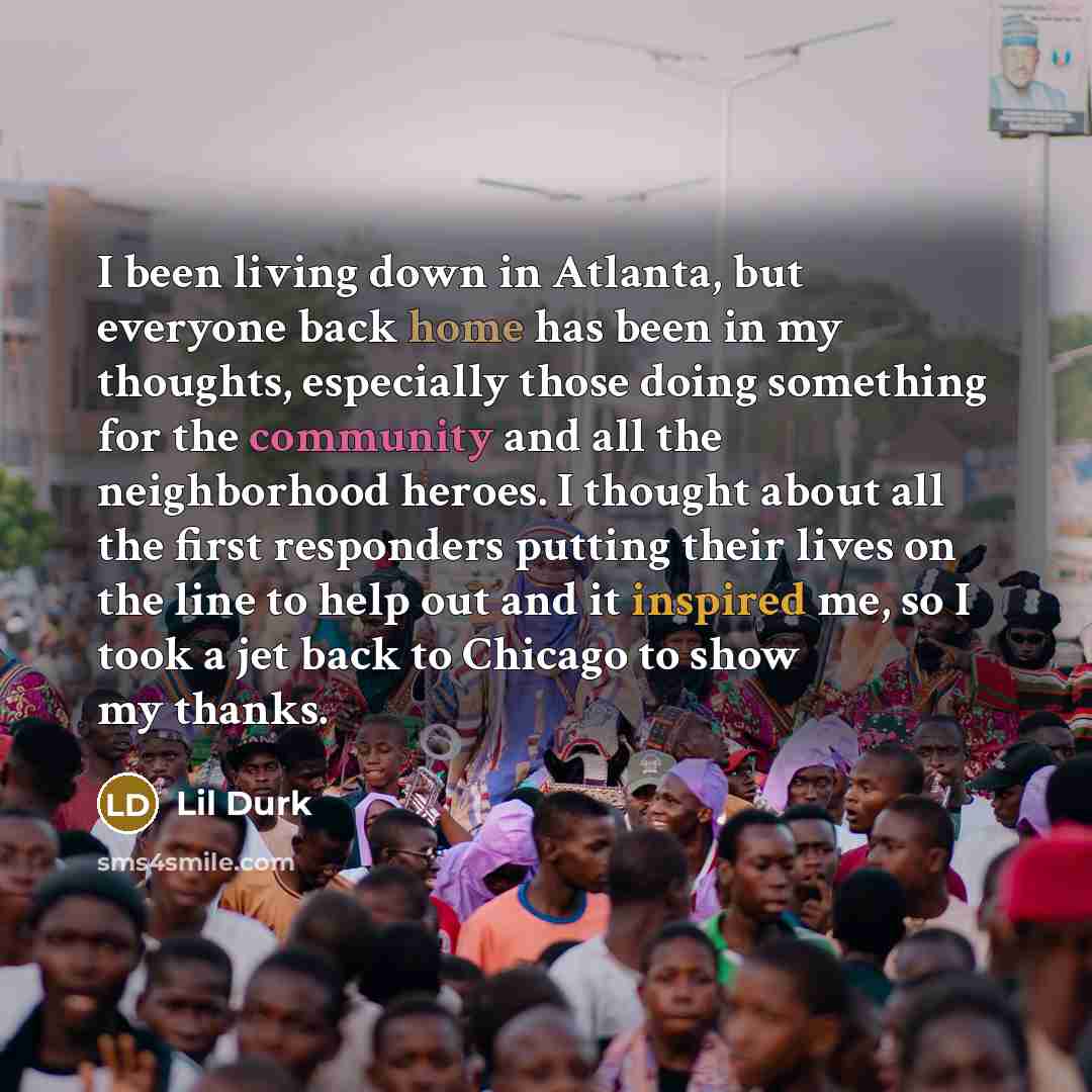 “I been living down in Atlanta, but everyone back home…” quote by Lil Durk