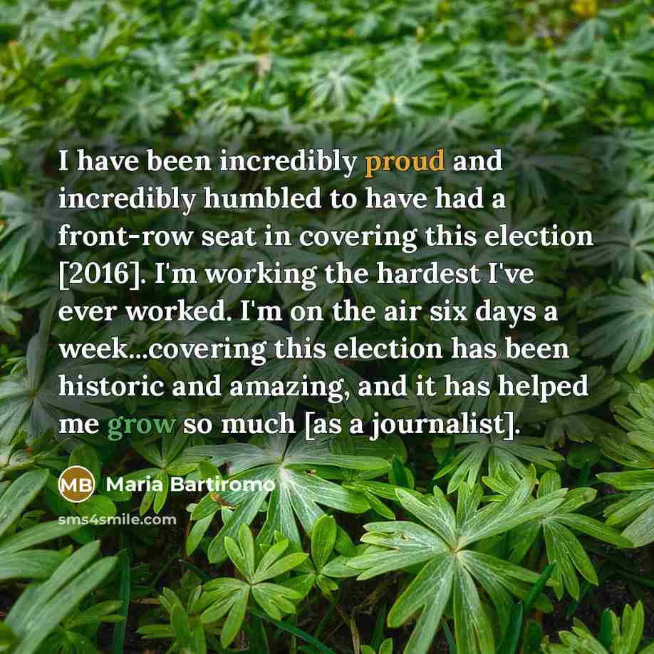“I have been incredibly proud and incredibly humbled to have…” quote by Maria Bartiromo