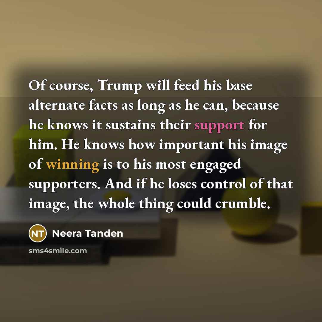 “Of course, Trump will feed his base alternate facts as…” quote by Neera Tanden