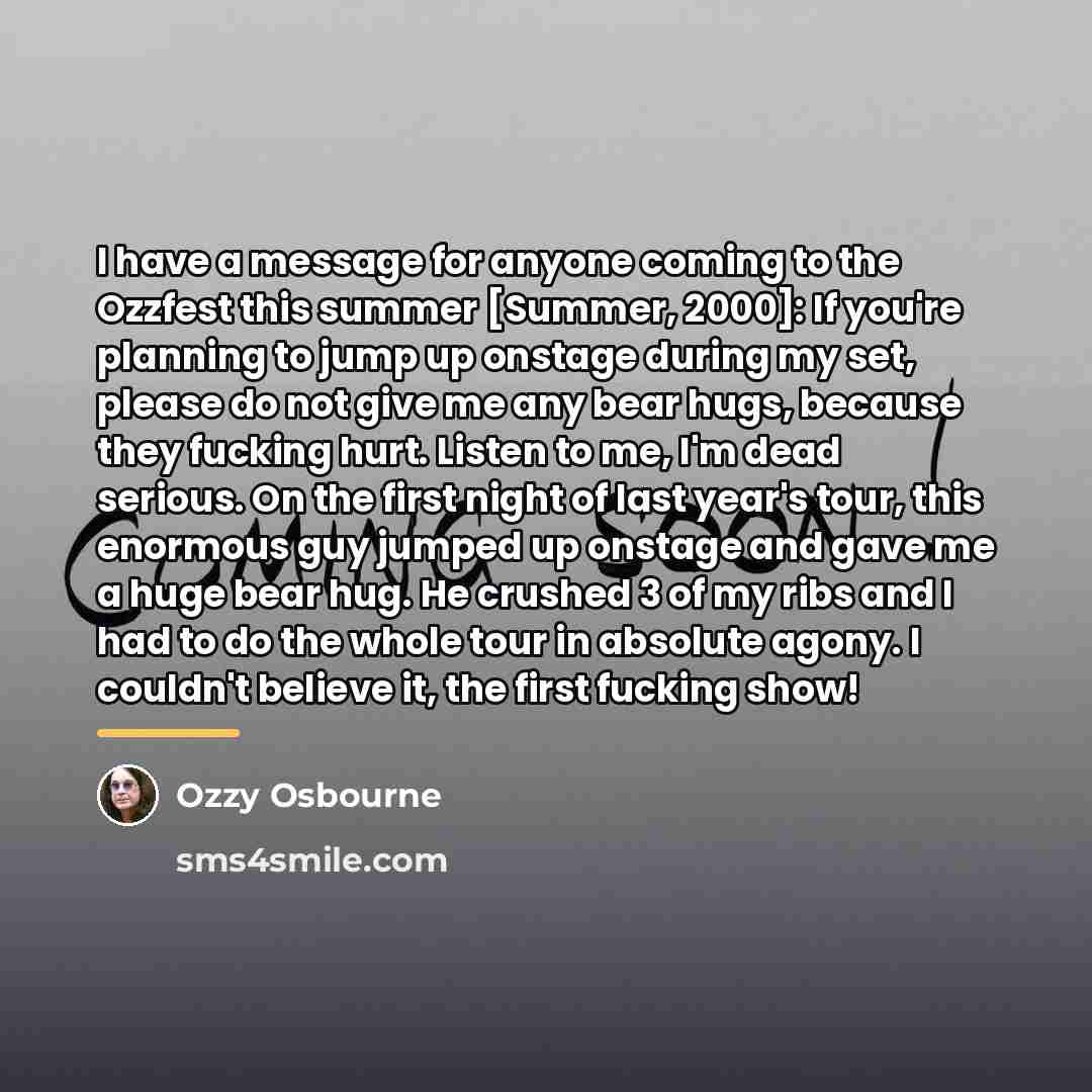 “I have a message for anyone coming to the Ozzfest…” quote by Ozzy Osbourne