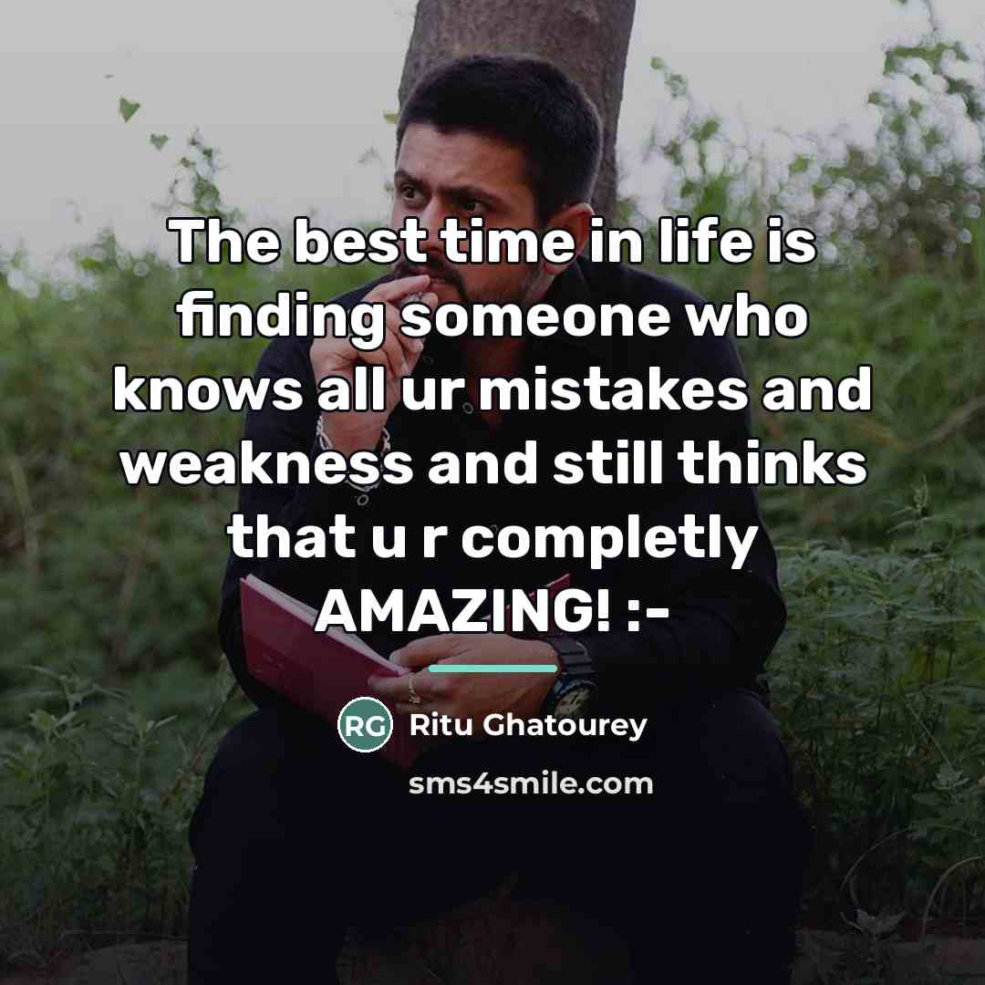 “The best time in life is finding someone who knows…” quote by Ritu Ghatourey