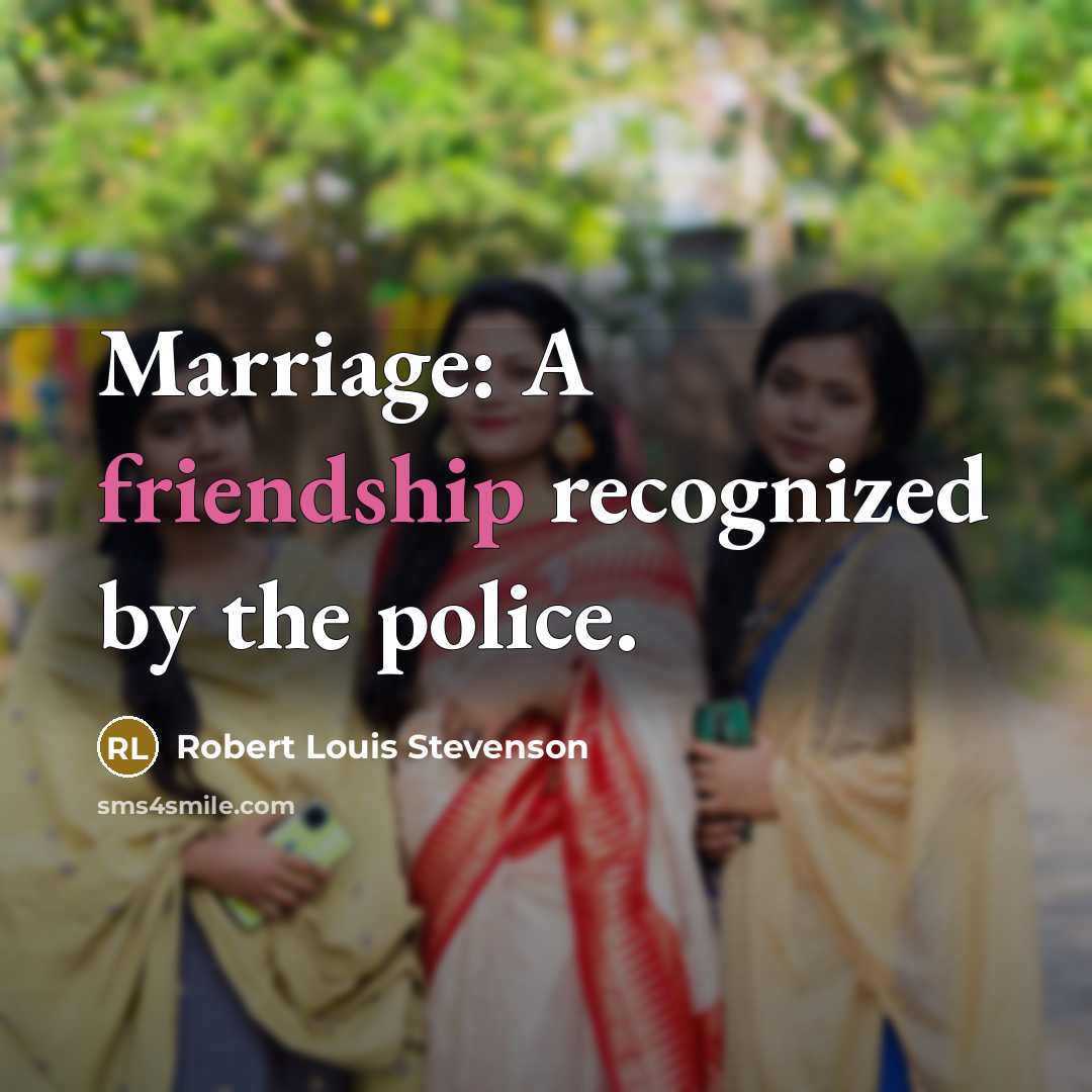 “Marriage: A friendship recognized by the police.…” quote by Robert Louis Stevenson