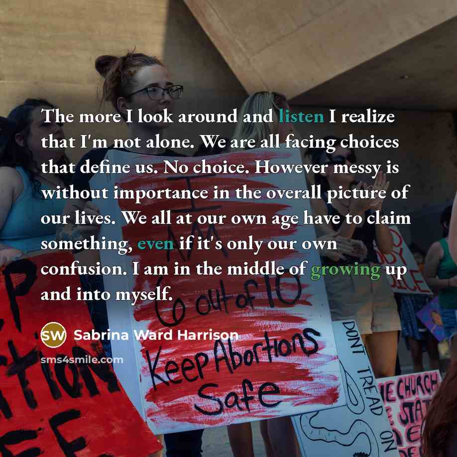 “The more I look around and listen I realize that…” quote by Sabrina Ward Harrison