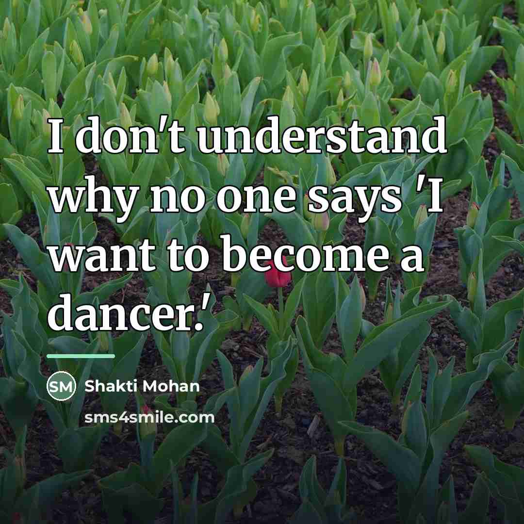 “I don't understand why no one says 'I want to…” quote by Shakti Mohan