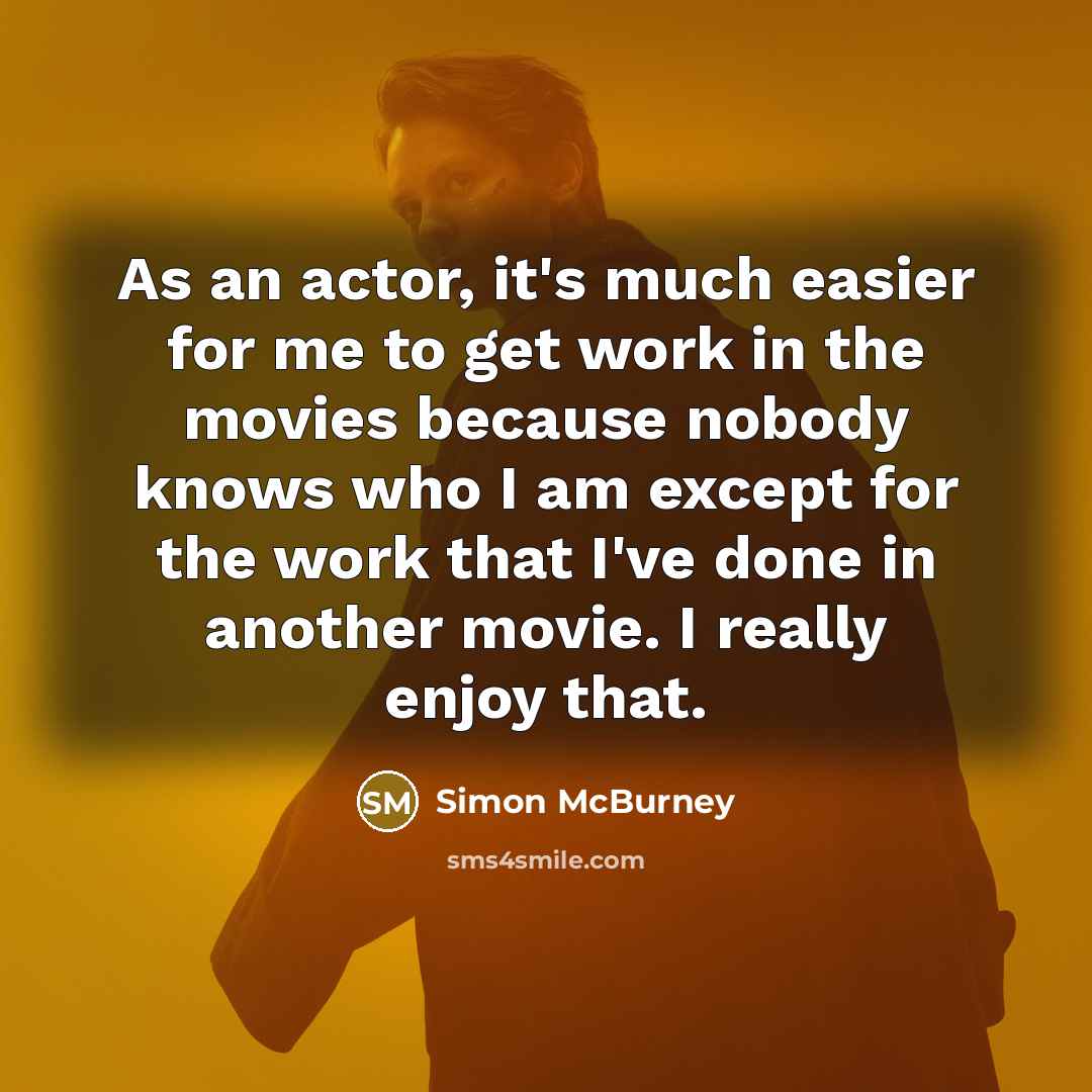 “As an actor, it's much easier for me to get…” quote by Simon McBurney