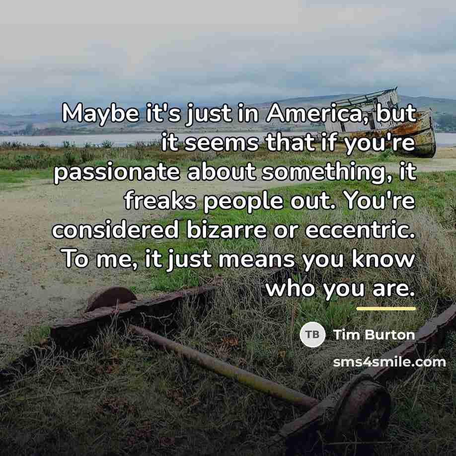 “Maybe it's just in America, but it seems that if…” quote by Tim Burton