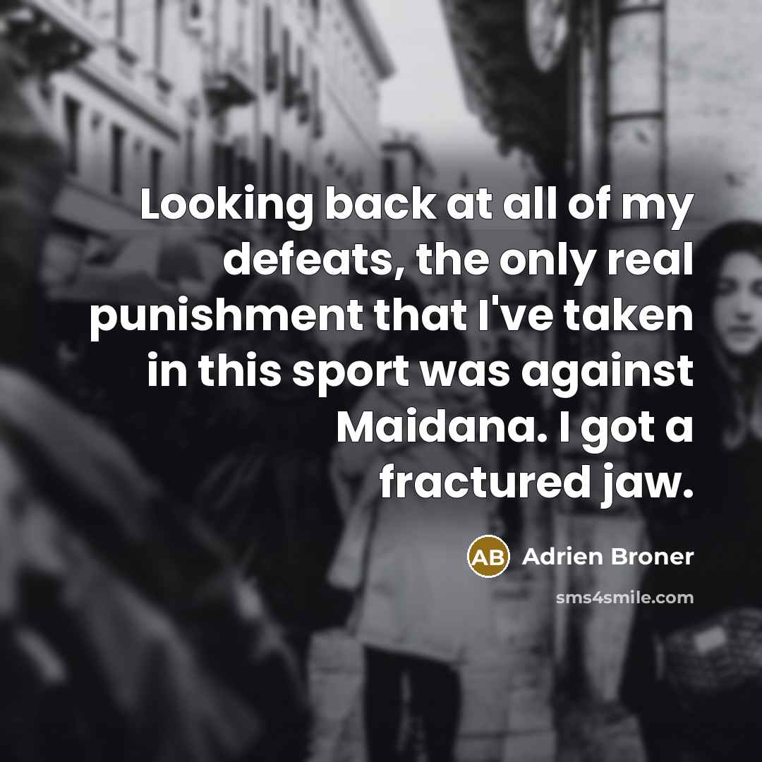 “Looking back at all of my defeats, the only real…” quote by Adrien Broner