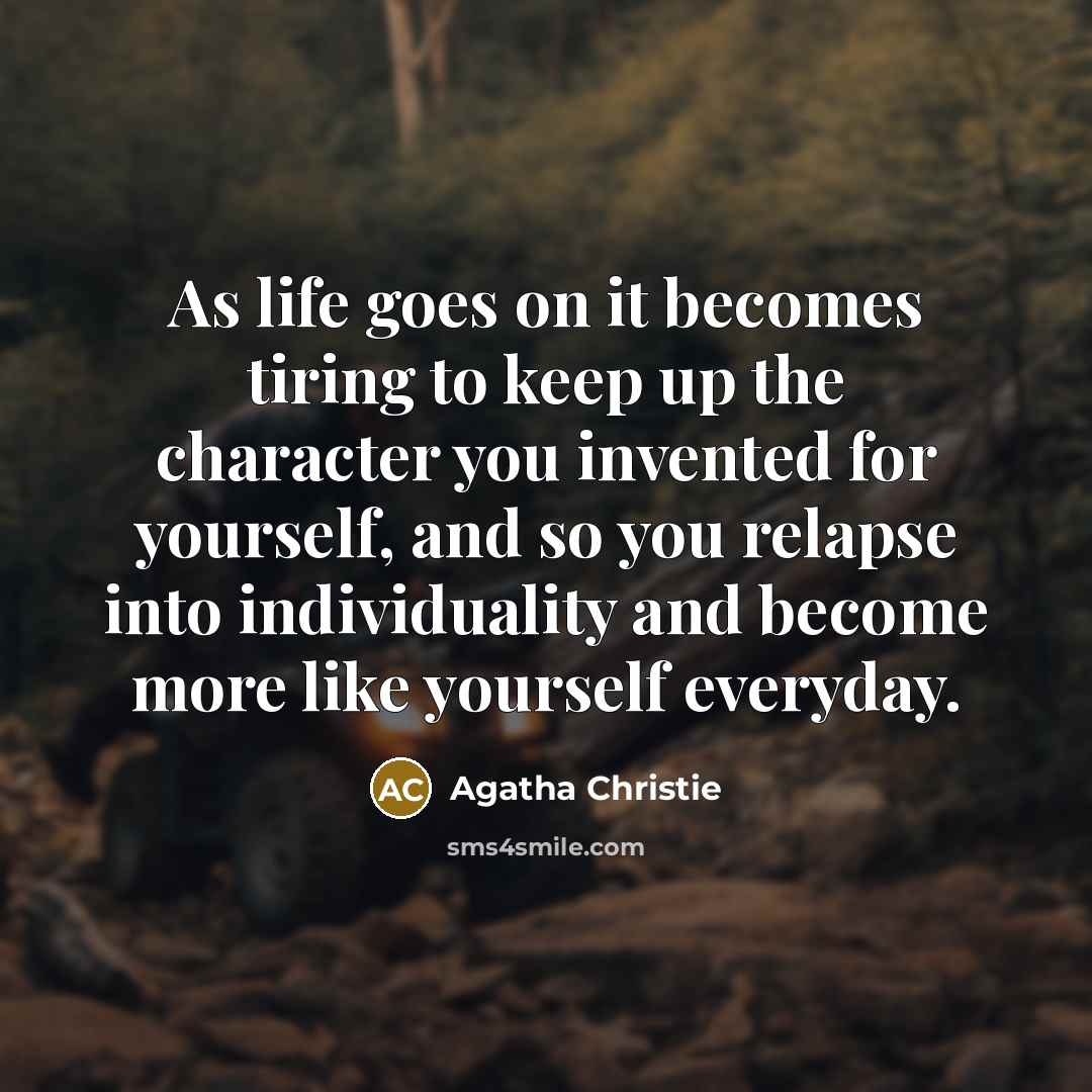 “As life goes on it becomes tiring to keep up…” quote by Agatha Christie