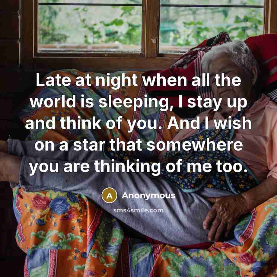 “Late at night when all the world is sleeping, I…” quote by Anonymous
