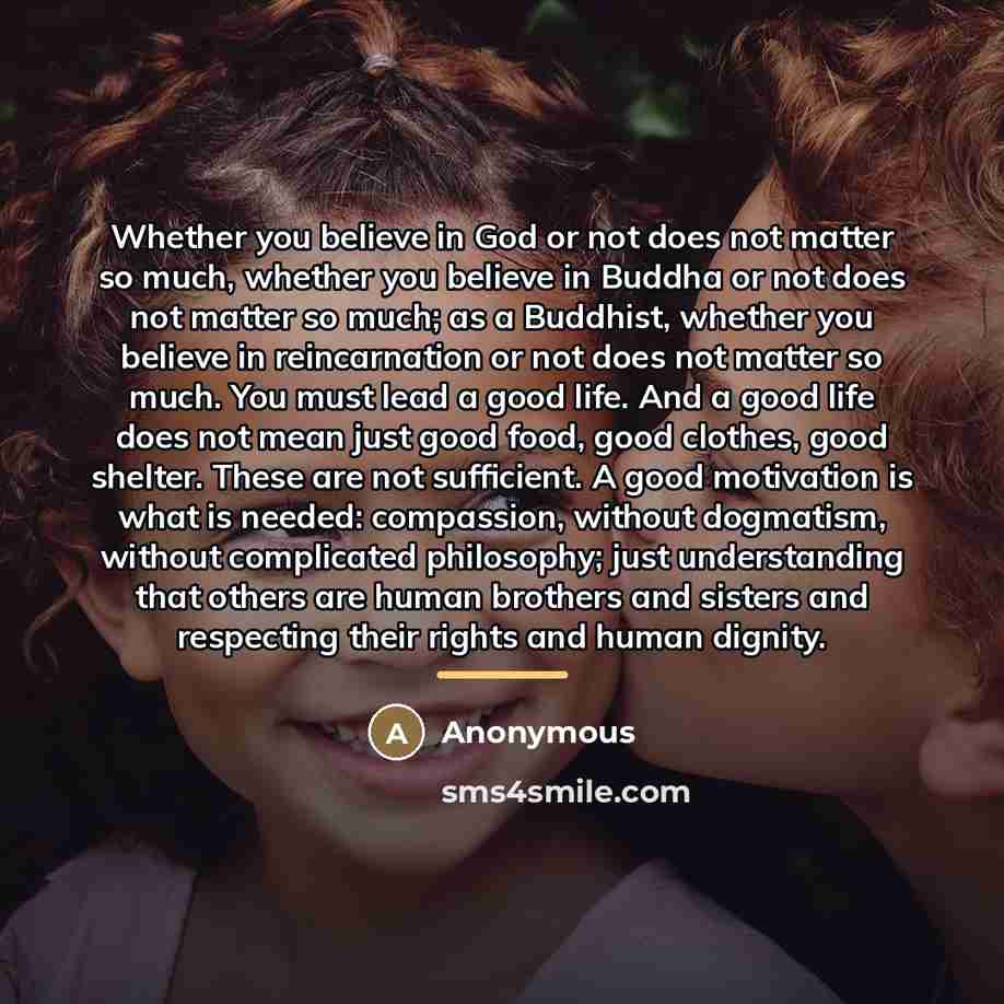 “Whether you believe in God or not does not matter…” quote by Anonymous