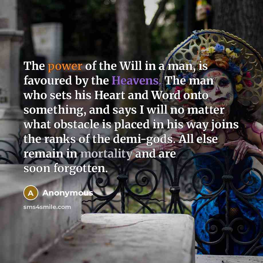 “The power of the Will in a man, is favoured…” quote by Anonymous