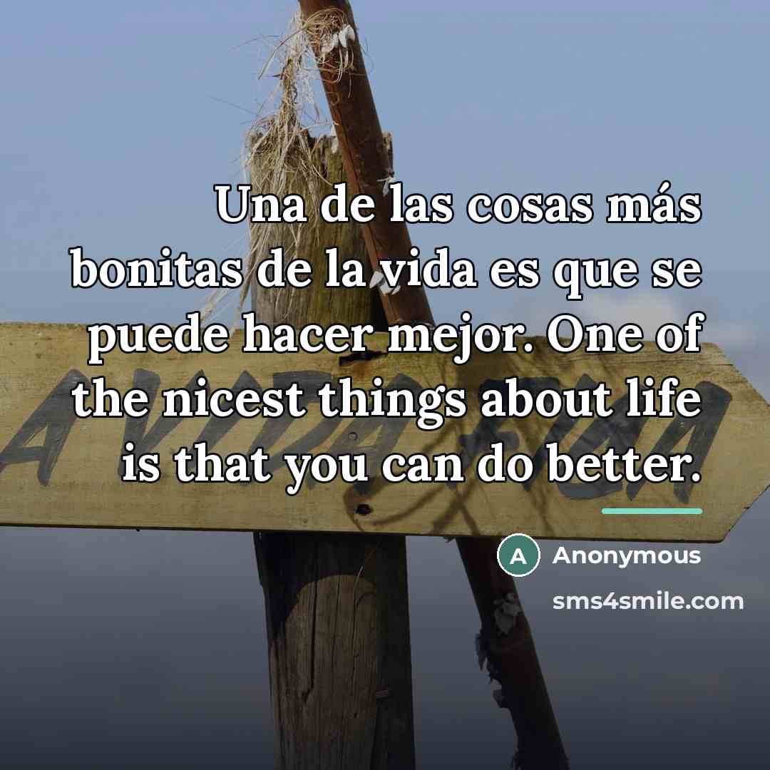 “Una de las cosas más bonitas de la vida es…” quote by Anonymous