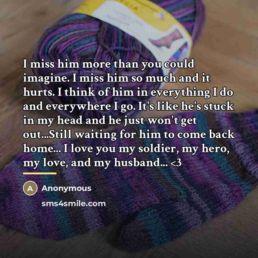 “I miss him more than you could imagine. I miss…” quote by Anonymous