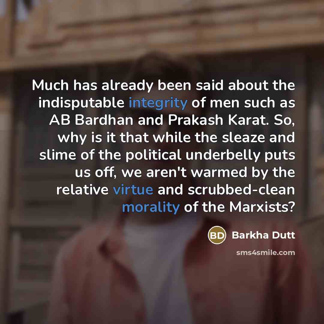 “Much has already been said about the indisputable integrity of…” quote by Barkha Dutt