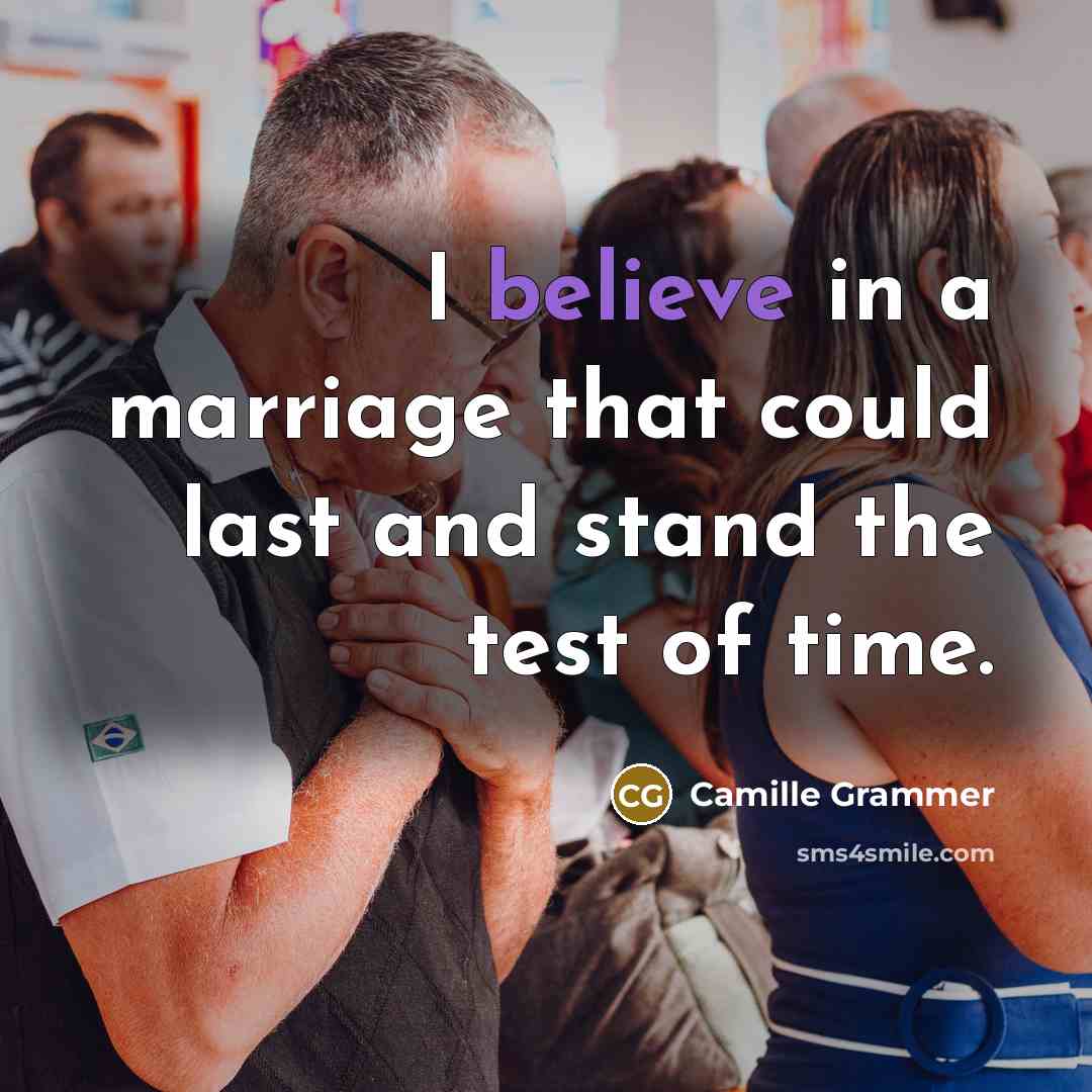 “I believe in a marriage that could last and stand…” quote by Camille Grammer