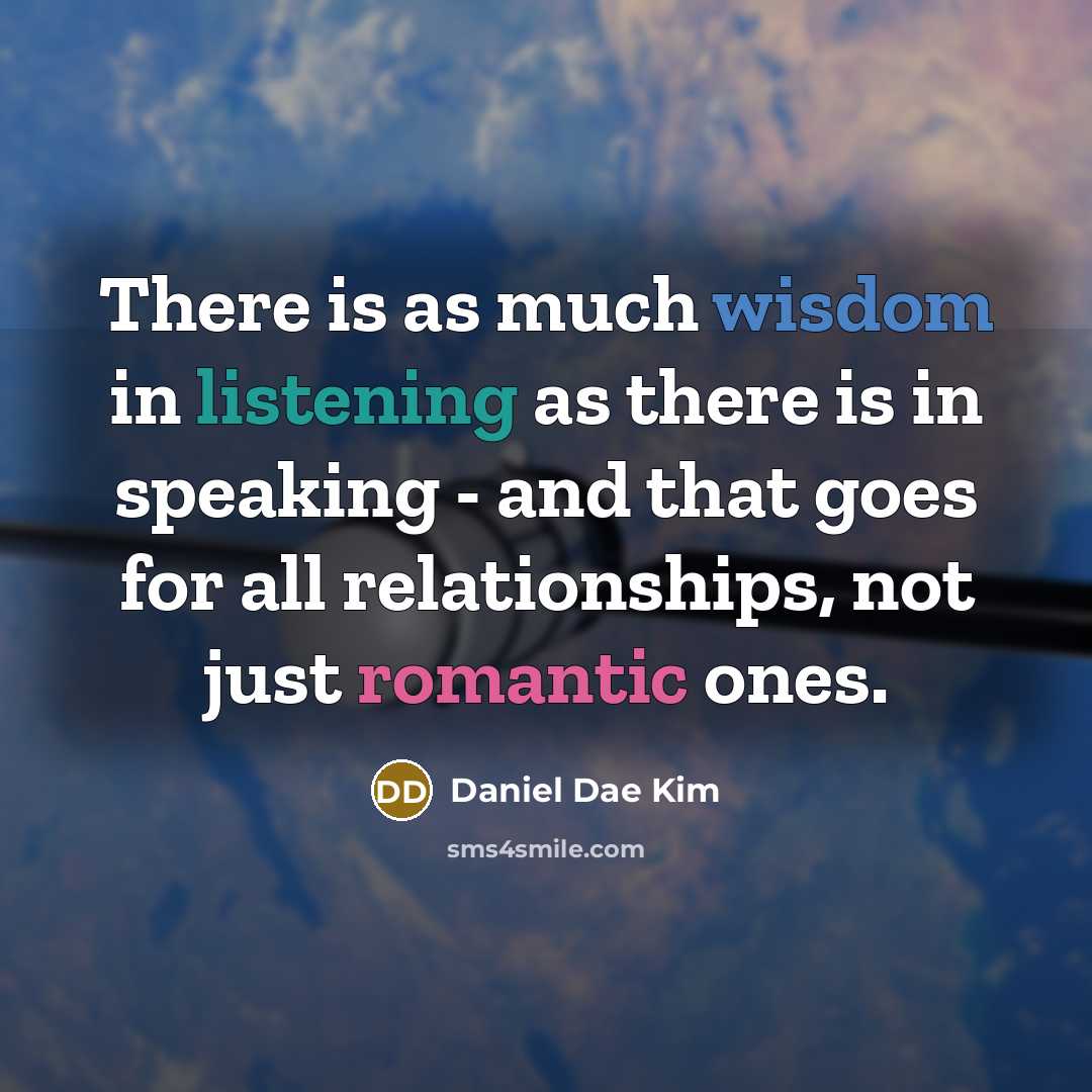 “There is as much wisdom in listening as there is…” quote by Daniel Dae Kim