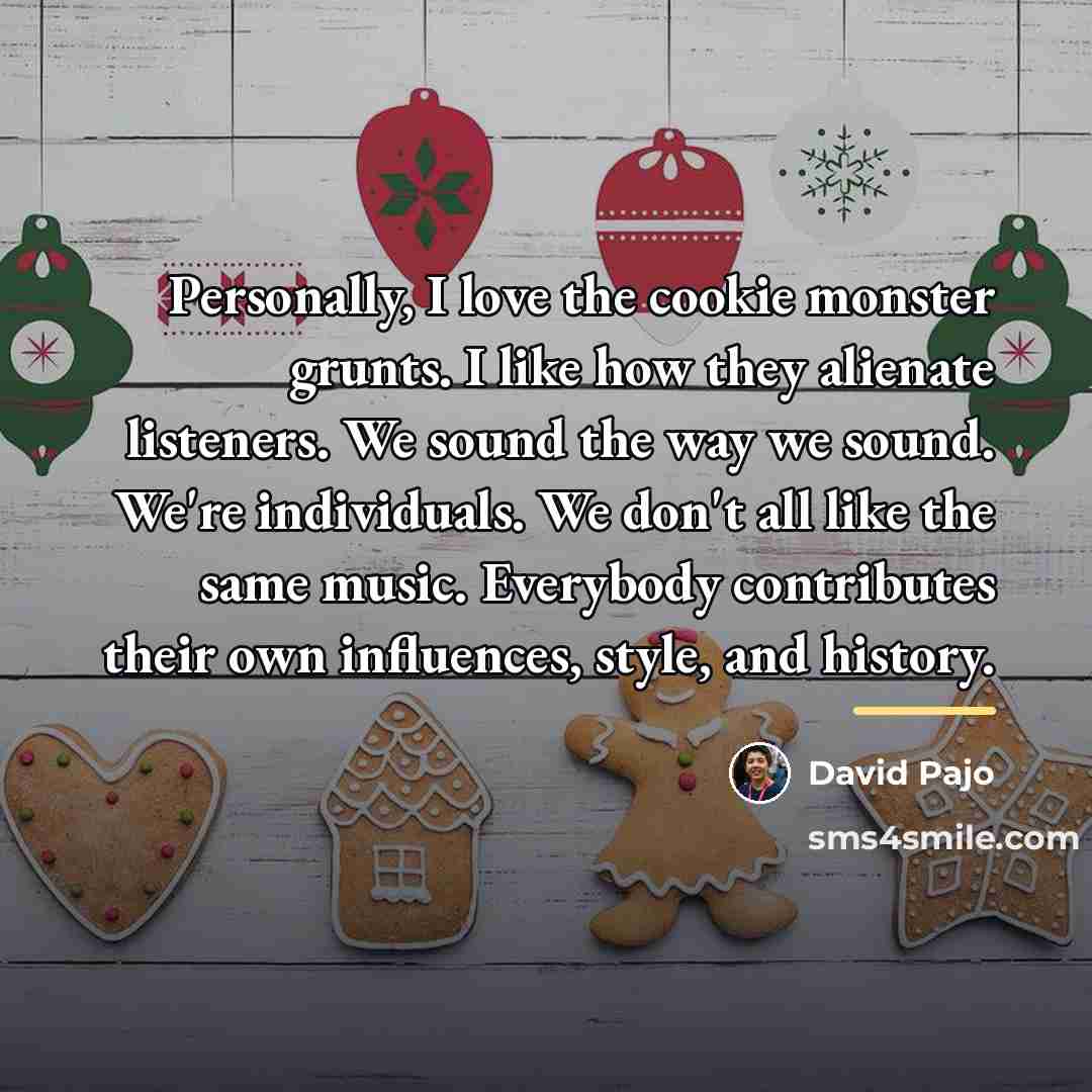 “Personally, I love the cookie monster grunts. I like how…” quote by David Pajo