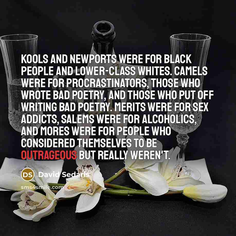 “Kools and Newports were for black people and lower-class whites.…” quote by David Sedaris