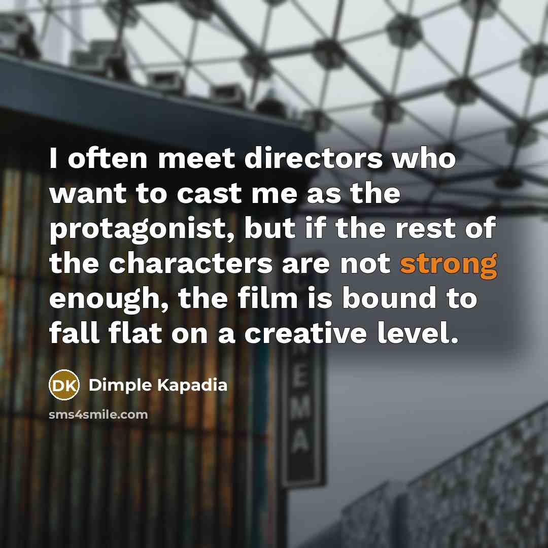 “I often meet directors who want to cast me as…” quote by Dimple Kapadia