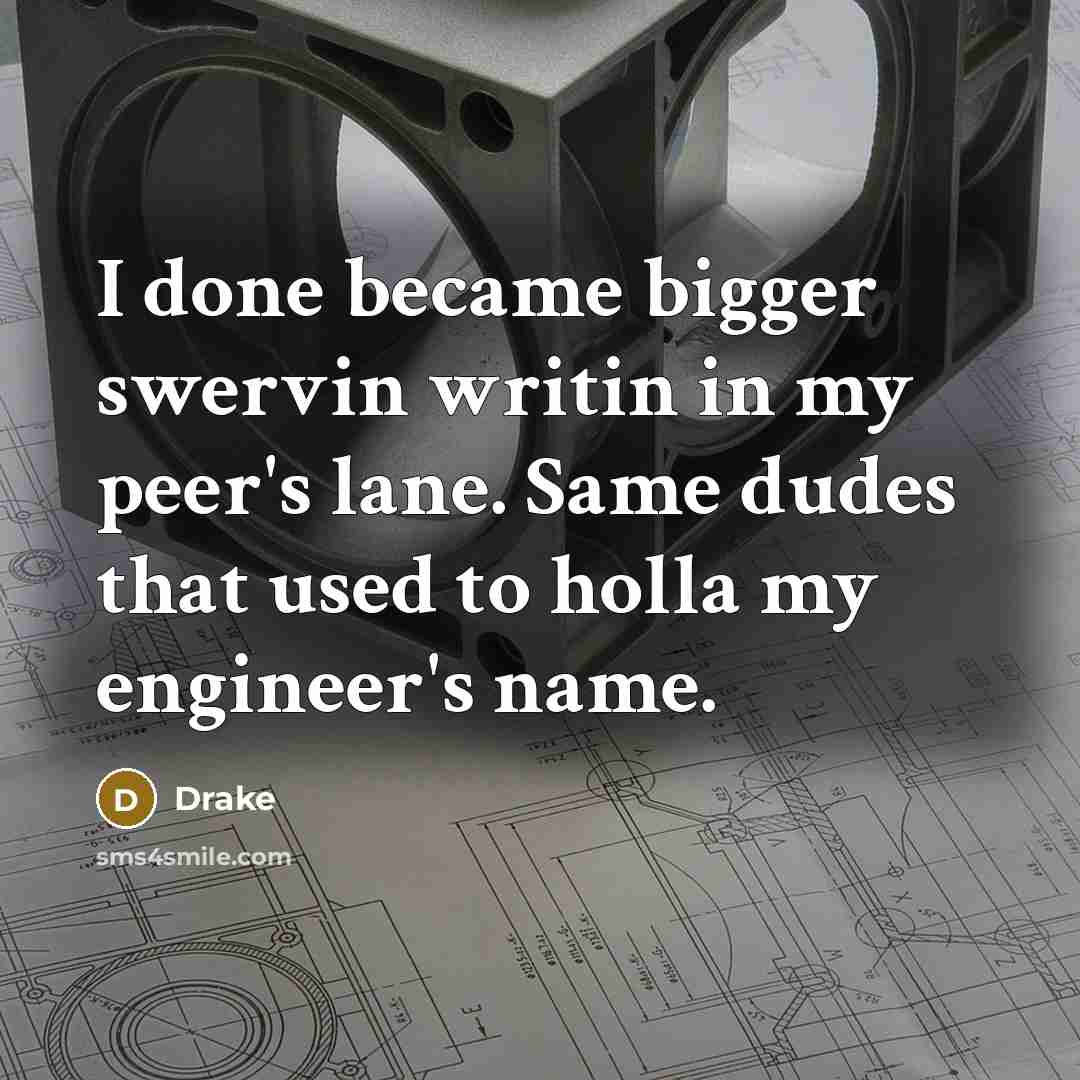 “I done became bigger swervin writin in my peer's lane.…” quote by Drake