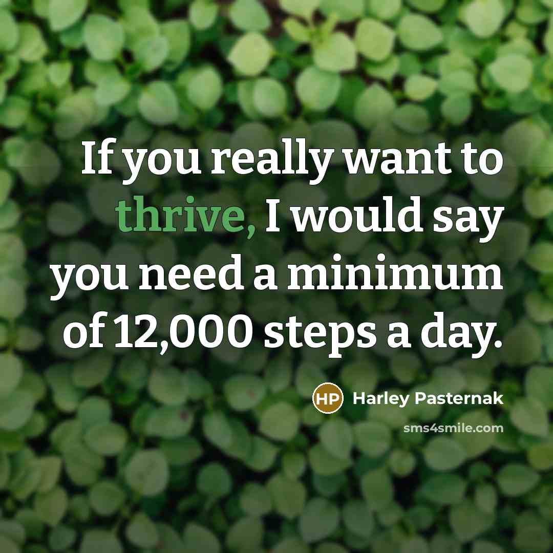 “If you really want to thrive, I would say you…” quote by Harley Pasternak