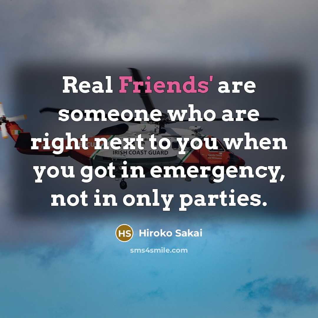 “Real Friends' are someone who are right next to you…” quote by Hiroko Sakai
