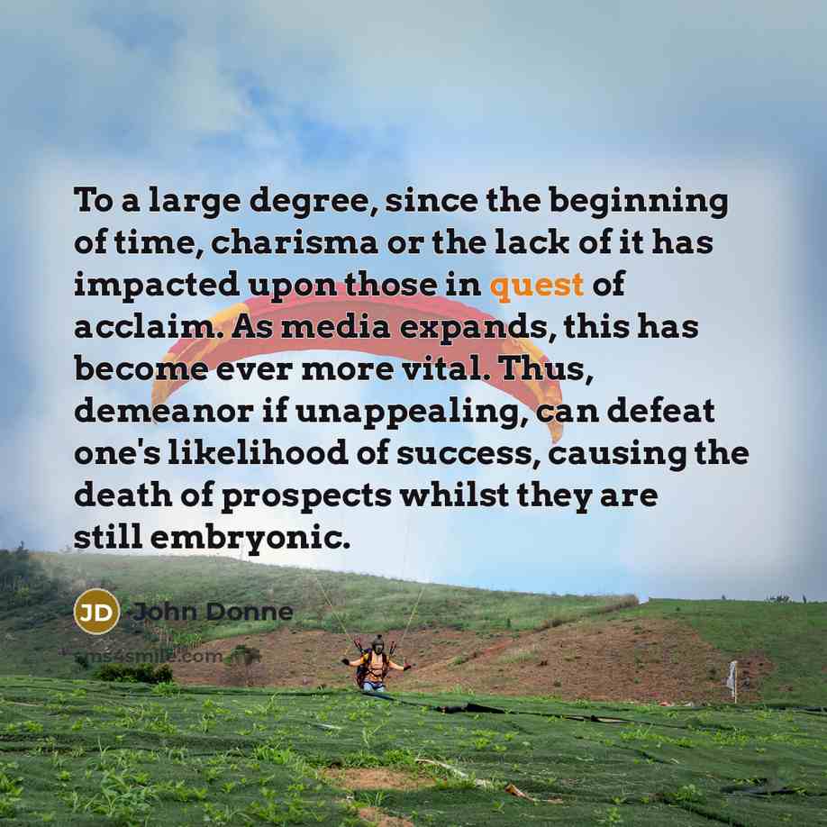 “To a large degree, since the beginning of time, charisma…” quote by John Donne