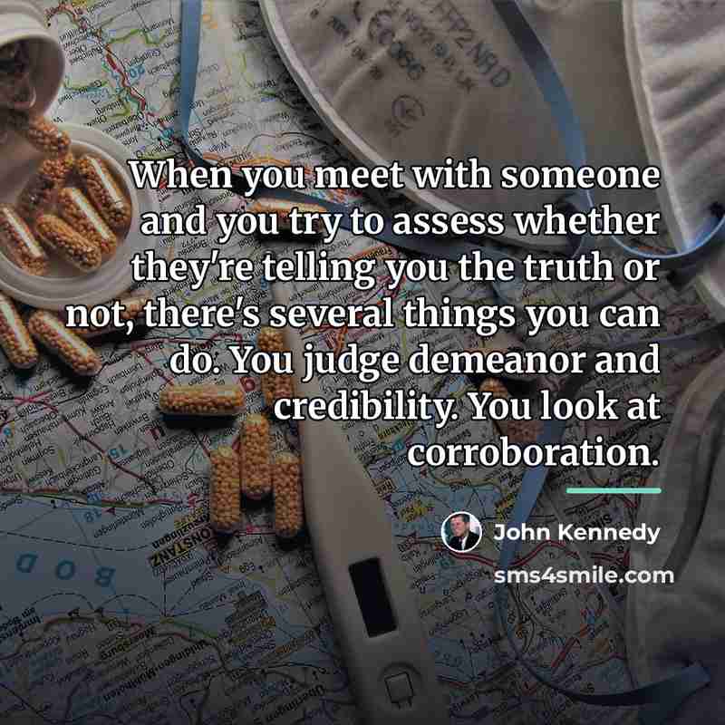“When you meet with someone and you try to assess…” quote by John Kennedy