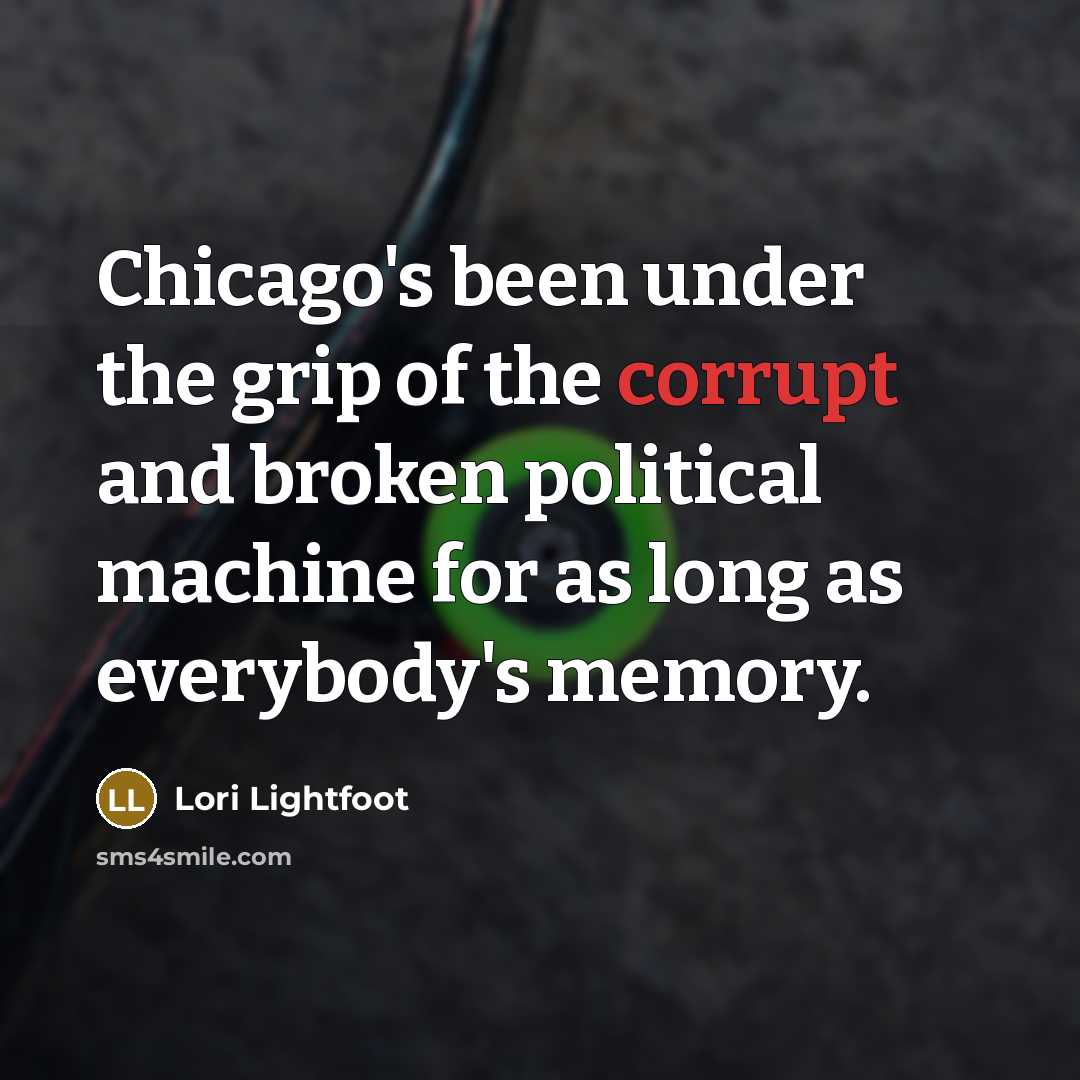 “Chicago's been under the grip of the corrupt and broken…” quote by Lori Lightfoot