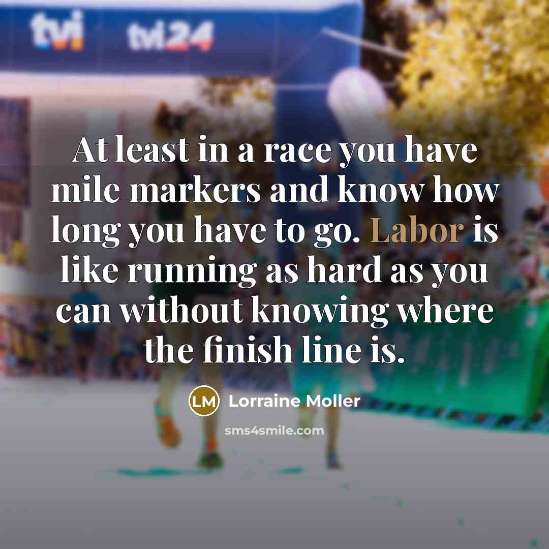 “At least in a race you have mile markers and…” quote by Lorraine Moller