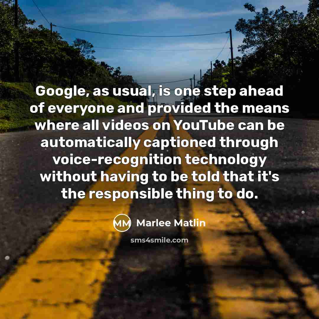“Google, as usual, is one step ahead of everyone and…” quote by Marlee Matlin